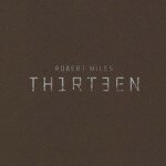 Robert Miles - Thirteen